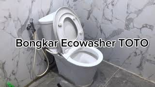 Bongkar ECOWASHER TOTO  ECOWASHER TOTO Disassembly [upl. by Nivlem]