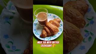 Butter Croissant 🥐 with Milk tea☕। Breakfast recipes morningteatime croissant food shortsviral [upl. by Christoper]