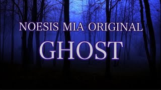 Noesis Mia Music  Ghost 👻 [upl. by Elroy396]