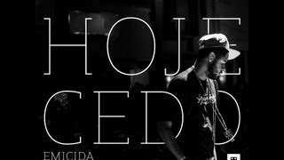 Emicida  Hoje Cedo Feat Pitty [upl. by Daigle]