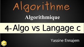 4 Algorithme Algorithme Vs Langage c   partie 4 [upl. by Niu420]