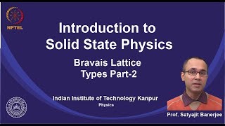 noc19ph02 Lecture 30Bravais Lattice Types PartII [upl. by Anella]