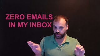 Zero Inbox How to have NO emails in your inbox and less stress in your life [upl. by Enitsyrk]