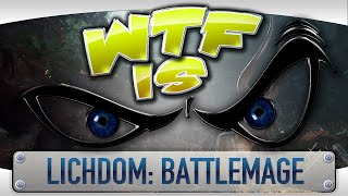 ► WTF Is  Lichdom Battlemage [upl. by Bohun74]