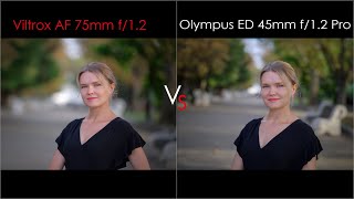 Сравнение Viltrox Pro AF 75 F12 Vs Olympus ED 45mm f12 Pro [upl. by Harri865]