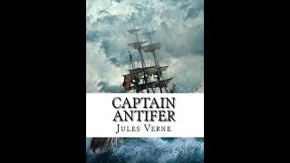 Captain Antifer by Jules Verne  Audiobook [upl. by Rosita]