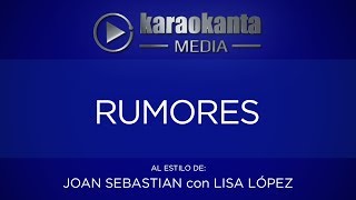 Karaokanta  Joan Sebastian y Lisa Lopez  Rumores [upl. by Yerag532]