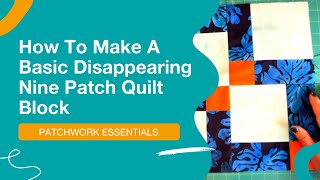 😎 Make A Basic Disappearing Nine Patch Tutorial [upl. by Travus]