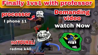 1vs1 with professor 🔥 [upl. by Sirred]