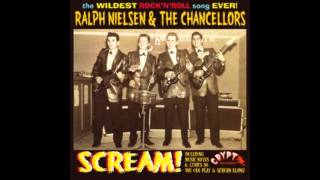 RALPH NIELSEN amp THE CHANCELLORS  scream [upl. by Rubens]