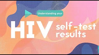 Understanding Your HIV SelfTest Results [upl. by Novyart373]