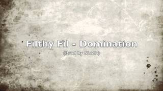 Filthy Fil  Domination Prod by SLoth [upl. by Eibbed369]