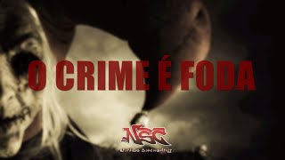 NSC  O Crime é Foda [upl. by Pfeffer428]