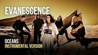 Evanescence  Oceans Instrumental  No Background Vocals [upl. by Maudie]