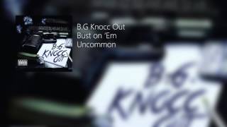 BG Knocc Out  Bust on Em [upl. by Nich926]