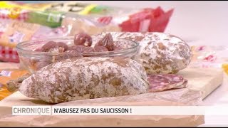 Alimentation  nabusez pas du saucisson   Le Magazine de la santé [upl. by Bear289]