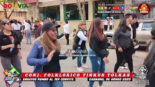 CONJ FOLK TINKUS TOLKAS  ENSAYO RUMBO AL PRIMER CONVITE CARNAVAL DE ORURO 2025 [upl. by Alliehs]