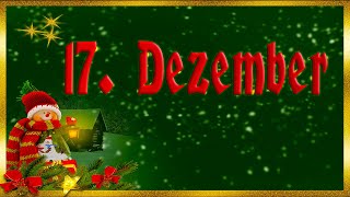 Adventskalender 17Dezember Adventsgrüße 3Advent [upl. by Anaj]