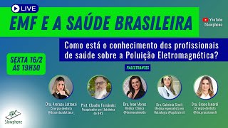 Live EMF E A SAÚDE BRASILEIRA [upl. by Nytsirc]