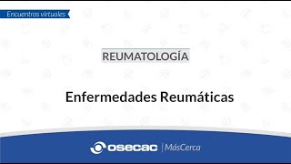 REUMATOLOGÍA  Enfermedades reumáticas Parte 2 [upl. by Whitelaw424]