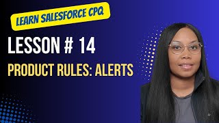 Salesforce CPQ Lesson  14 Product Rules Alerts [upl. by Paulson]