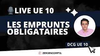 DCG UE 10 🎙️ Live  Les emprunts obligataires [upl. by Lati]