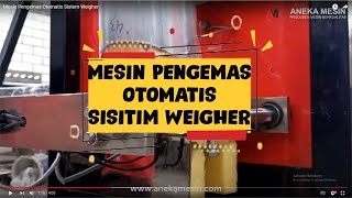 Mesin Pengemas Otomatis Sistem Weigher [upl. by Miranda337]