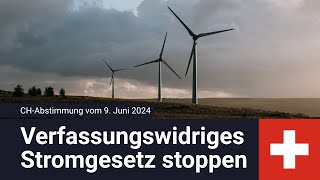 CHAbstimmung vom 9 Juni 2024Verfassungswidriges Stromgesetz Mantelerlass stoppen  wwwklatv [upl. by Loss]