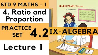 Class 9 Practice Set 42 Lecture 1 Ratio and Proportion Chapter 4 Std 9th Maths 1  Algebra 42 [upl. by Garling]