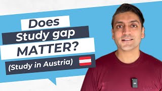 Does study gap matter  Study in Austria 🇦🇹 [upl. by Eulalia]