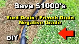 How to Fix Negative Grade with Yard Drain  French Drain  100 Guaranteed [upl. by Nyved]