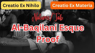 Discussing Creation ExNihilo ExMateria Al Baqilaniesque proof Asharite Occasionalism [upl. by Fesoj]