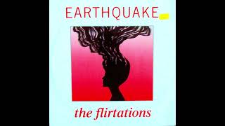 THE FLIRTATIONS Earthquake EXTENDED VERSION [upl. by Petigny657]