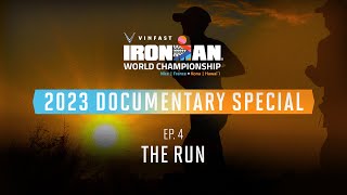 Ep 4 The Run  2023 VinFast IRONMAN World Championship Documentary Special [upl. by Chamkis113]