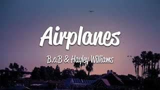 BoB  Airplanes Lyrics ft Hayley Williams [upl. by Clarisa]