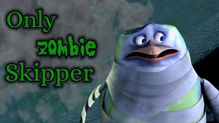 Only zombie Skipper Penguins of Madagascar [upl. by Sven]