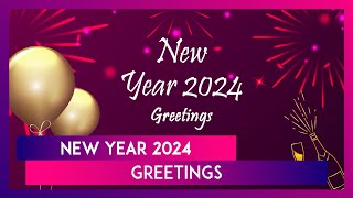 Happy New Year 2024 Greetings Quotes Messages And HD Images To Share With Your Family [upl. by Cis]