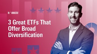 3 Great ETFs That Offer Broad Diversification [upl. by Erasmus115]