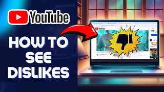 How To See The Dislikes On YouTube Return Youtube Dislikes [upl. by Attenreb609]