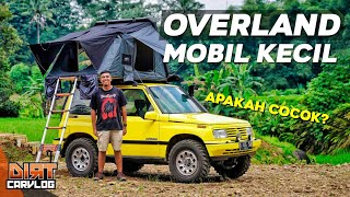 APA COCOK MOBIL KECIL PASANG ROOFTENT  DIRT CARVLOG 423 [upl. by Nolek]