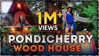 Pondicherry Wood House Experience I Cheap and Best I Keeth House [upl. by Baggett]