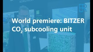 Chillventa world premiere for BITZER CO2 subcooling unit [upl. by Mecke723]