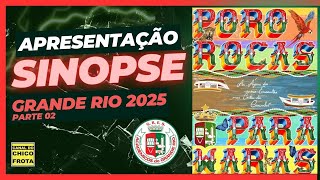 Apresentação da sinopse da Grande Rio carnaval 2025 parte 2 [upl. by Einnig]