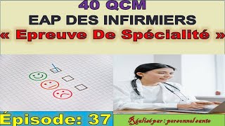 EPISODE 37  40 QCM « Epreuve De Spécialité des infirmiers » grade principal Echelle 11 [upl. by Ellerad704]