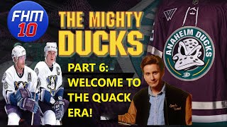 Welcome To the Quack Era  The Mighty Ducks Historical Rebuild  Part 6  FHM 10 [upl. by Barling490]