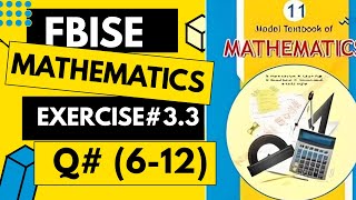 11th class math  federal board chapter 3 exercise 33 question 6 to 12 with all parts SIR AKHTER [upl. by Perpetua]