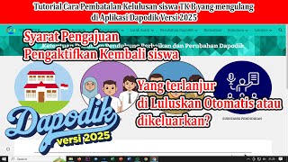 Tutorial Cara Pembatalan Kelulusan siswa TK B yang mengulang di Aplikasi Dapodik Versi 2025 [upl. by Eelahc996]