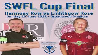 LIVE Linlithgow Rose 23 Harmony Row  SWFL Cup Final  260622 [upl. by Atinid]