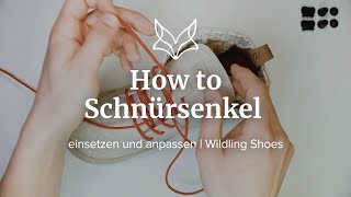 Schnürsenkel einsetzen und anpassen  How To  Wildling Shoes [upl. by Shelden]