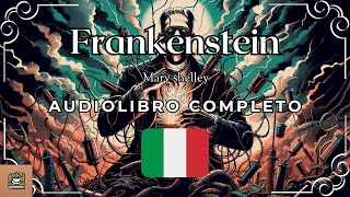 Frankenstein Audiolibro completo Italiano [upl. by Eeralav988]